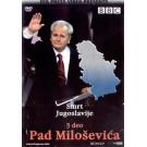 SMRT JUGOSLAVIJE 3. DEO - PAD MILOSEVICA (DVD) SMRT JUGOSLAVIJE 3. DEO - PAD MILOSEVICA (DVD)